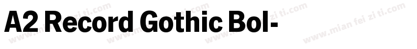 A2 Record Gothic Bol字体转换